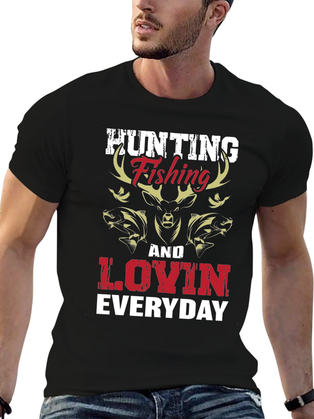 Hunting Fishing & Lovin Everyday Graphic T-Shirt