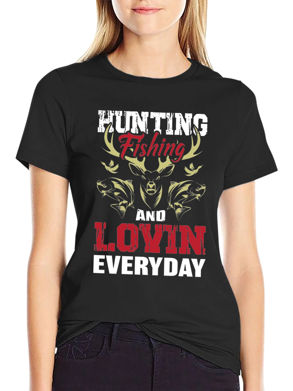 Hunting Fishing & Lovin Everyday Graphic T-Shirt