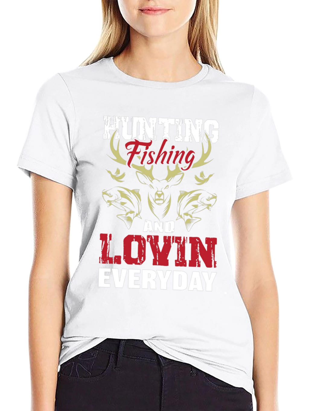 Hunting Fishing & Lovin Everyday Graphic T-Shirt
