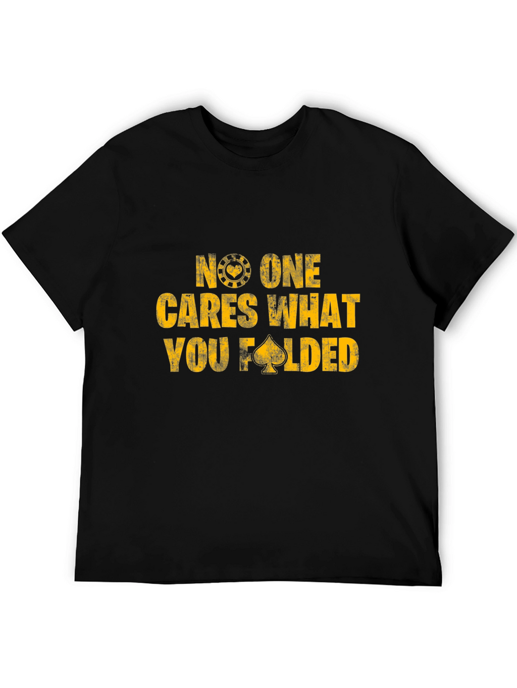 Poker No One Cares What You Folded Black T-Shirt
