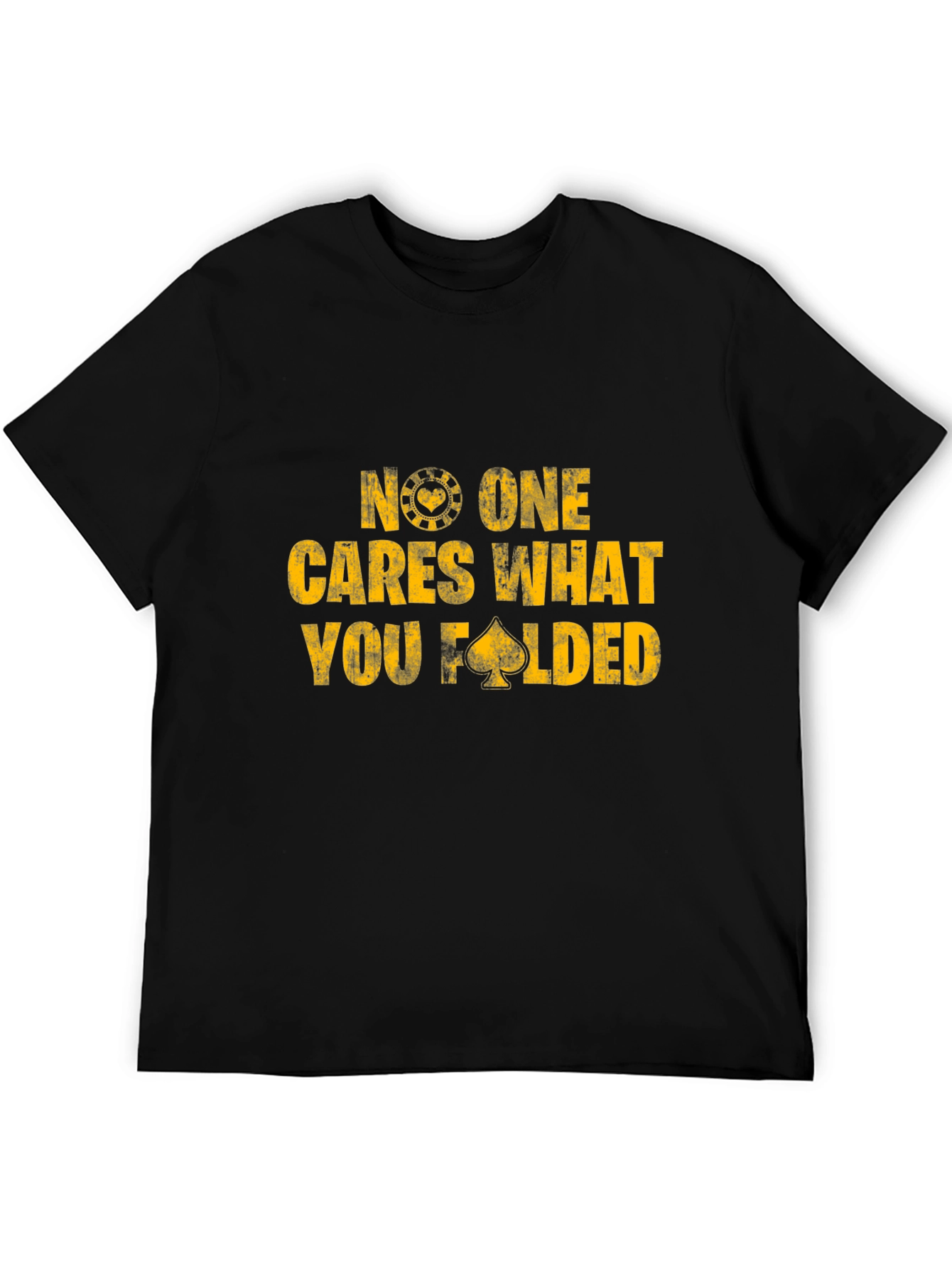 Poker No One Cares What You Folded Black T-Shirt