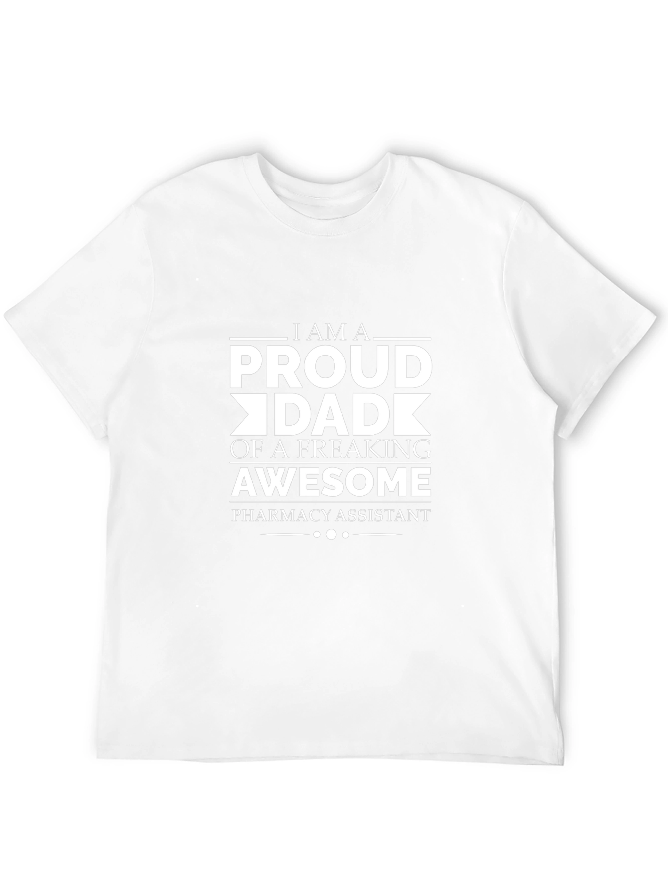 Proud Dad of a Pharmacy Assistant T-Shirt