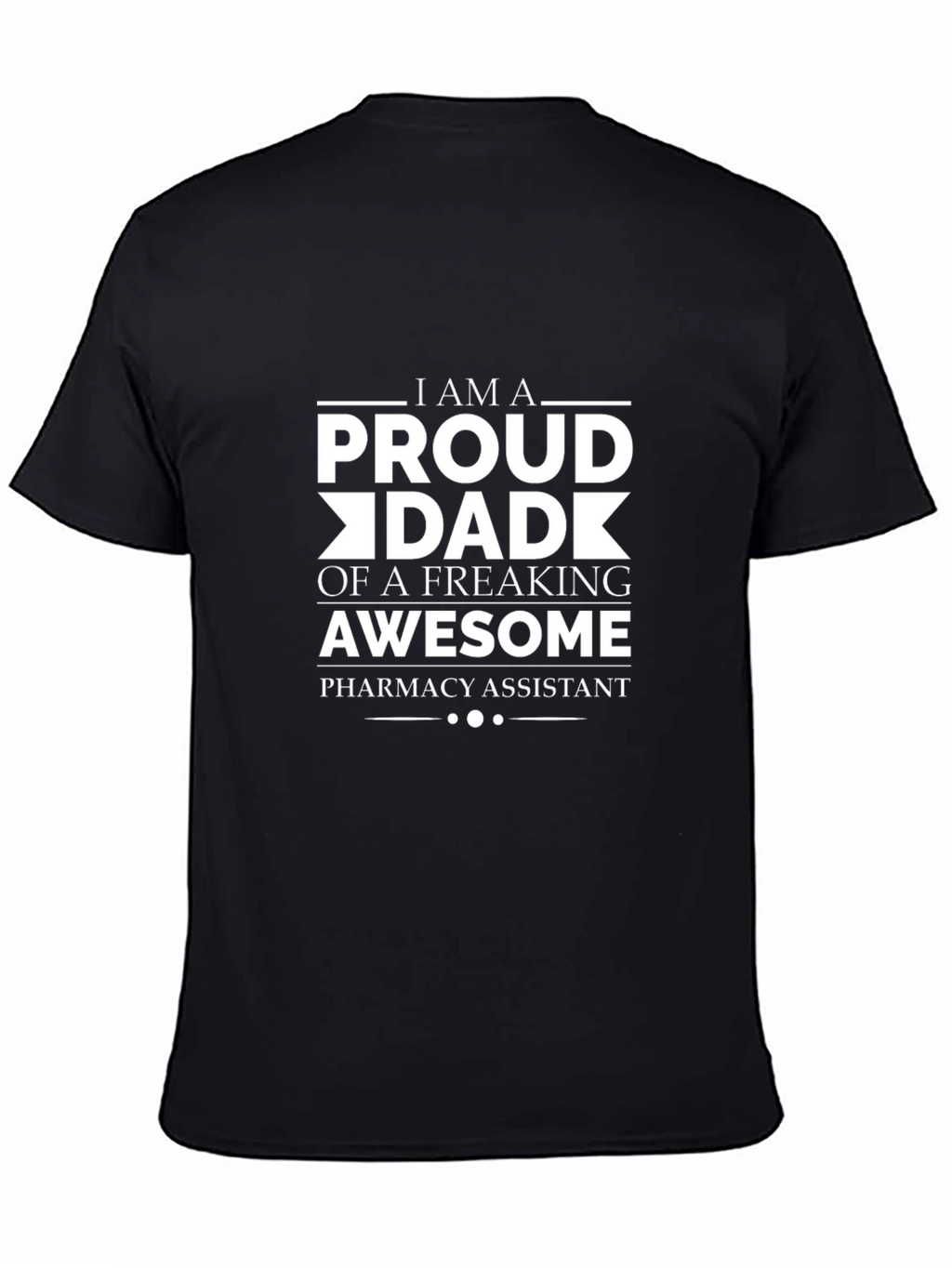 Proud Dad of a Pharmacy Assistant T-Shirt