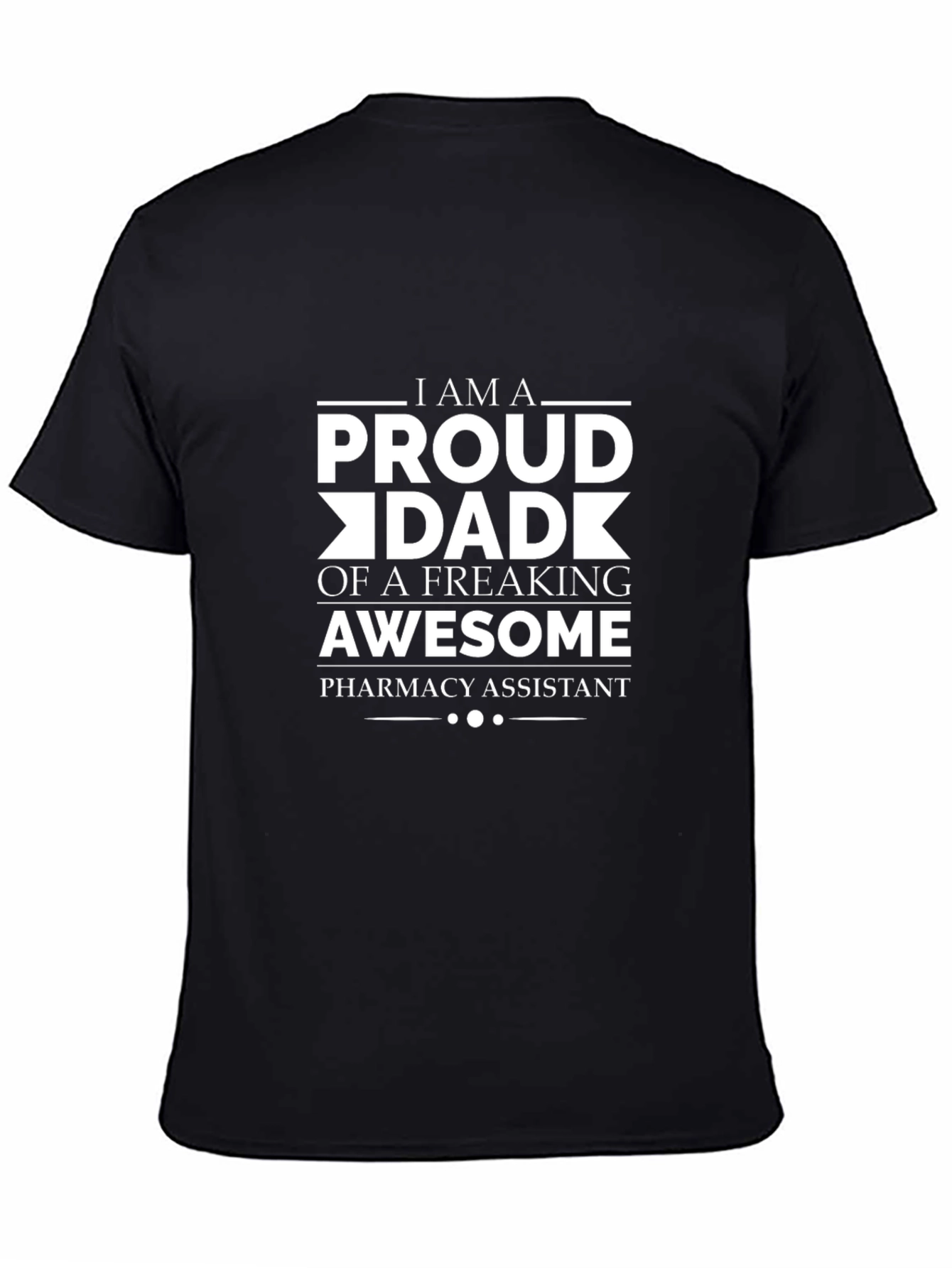 Proud Dad of a Pharmacy Assistant T-Shirt
