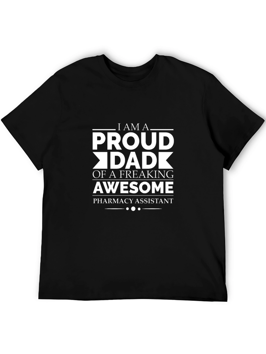Proud Dad of a Pharmacy Assistant T-Shirt