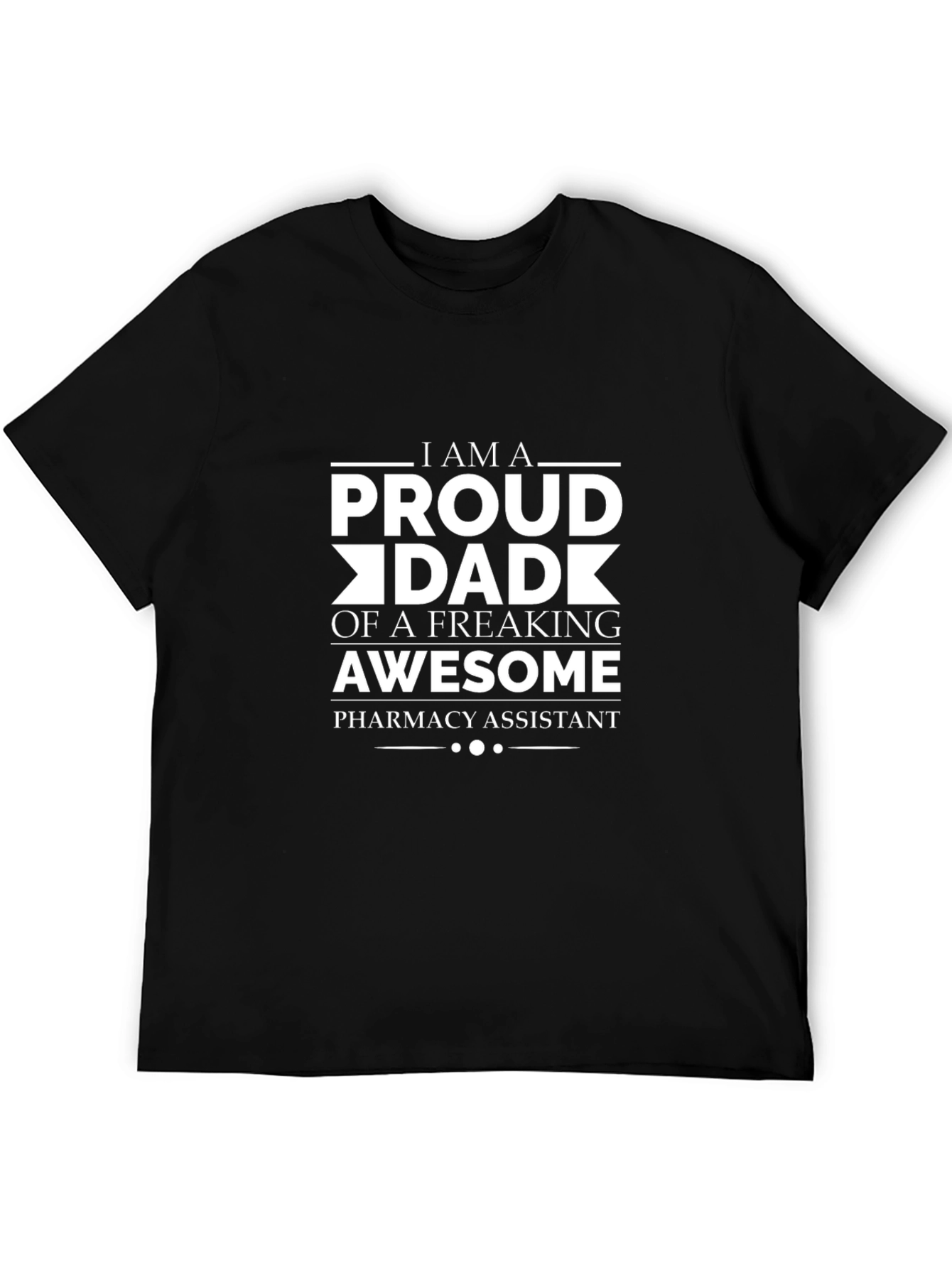 Proud Dad of a Pharmacy Assistant T-Shirt