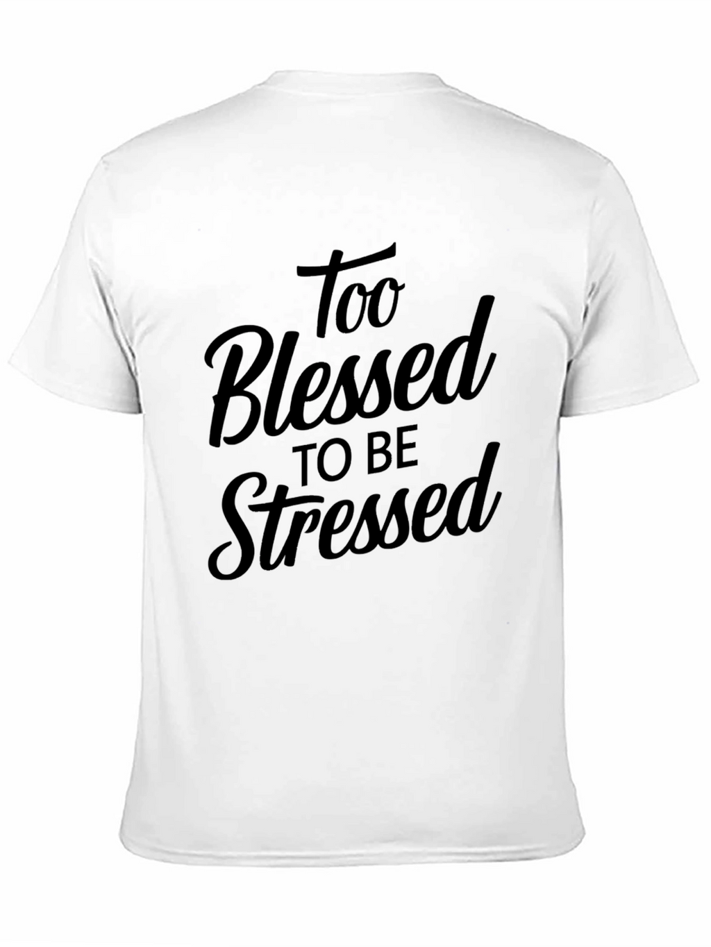 Too Blessed to be Stressed Graphic Tee