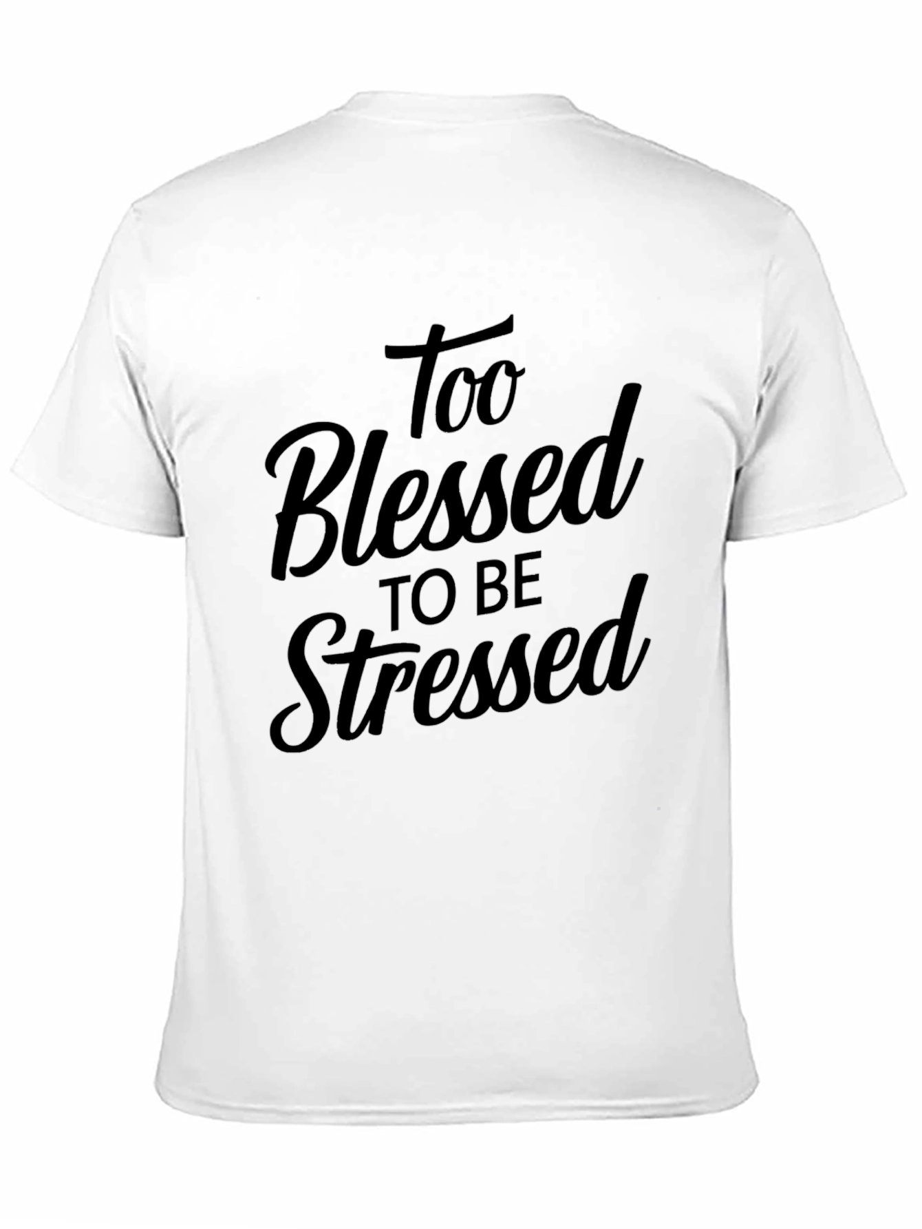 Too Blessed to be Stressed Graphic Tee