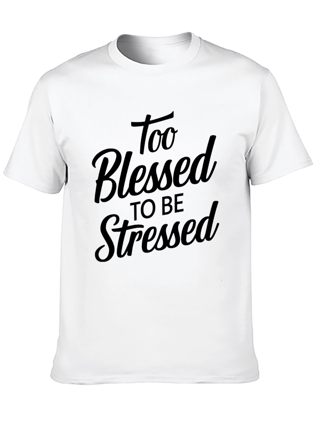 Too Blessed to be Stressed Graphic Tee