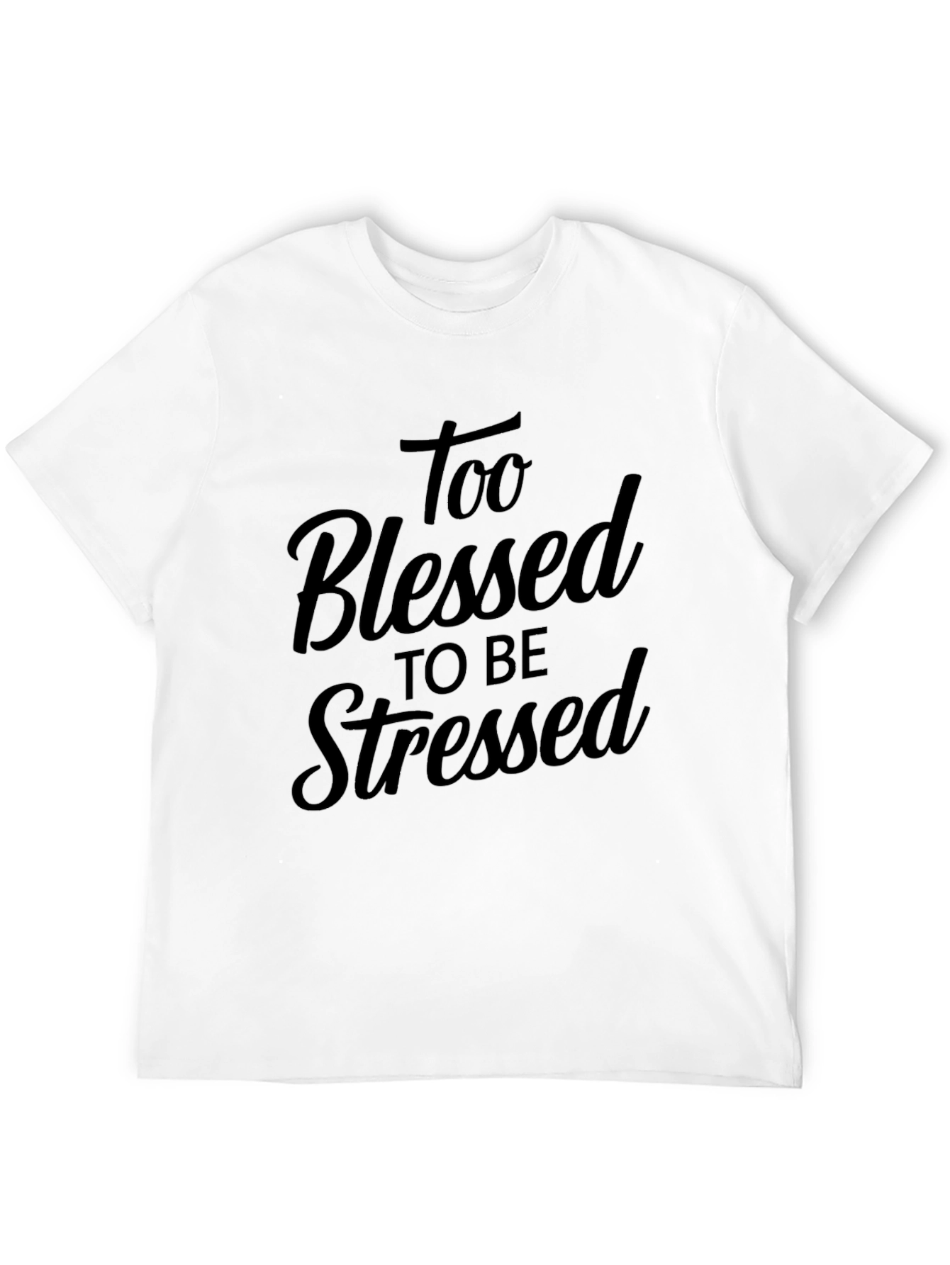 Too Blessed to be Stressed Graphic Tee