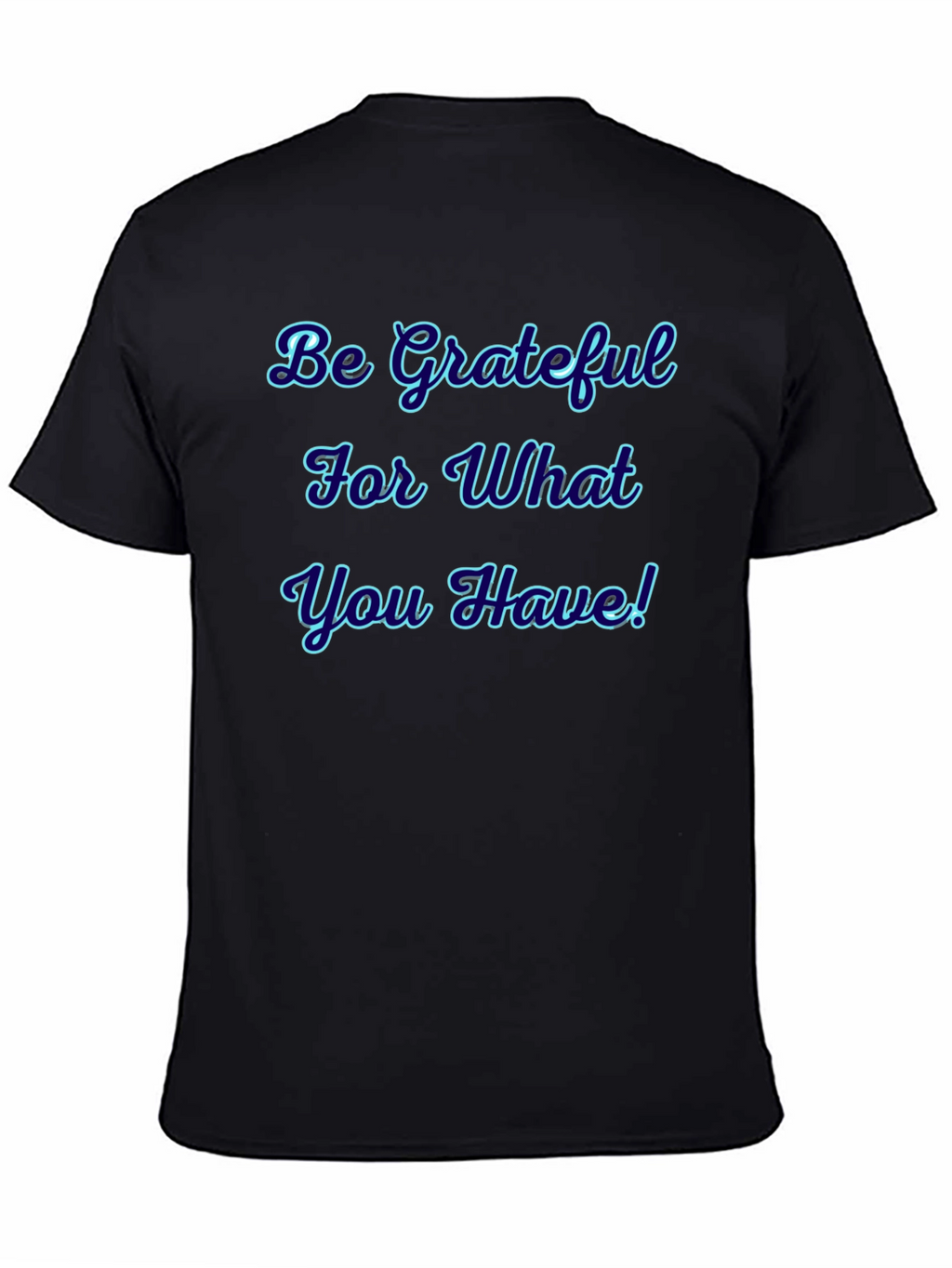 Be Grateful Graphic T-Shirt