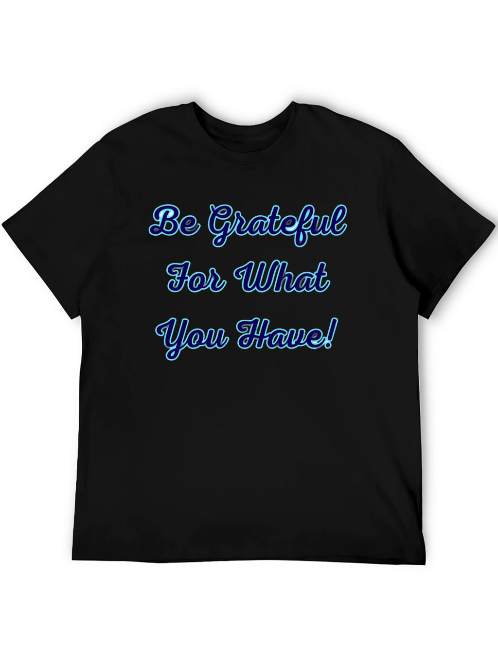 Be Grateful Graphic T-Shirt