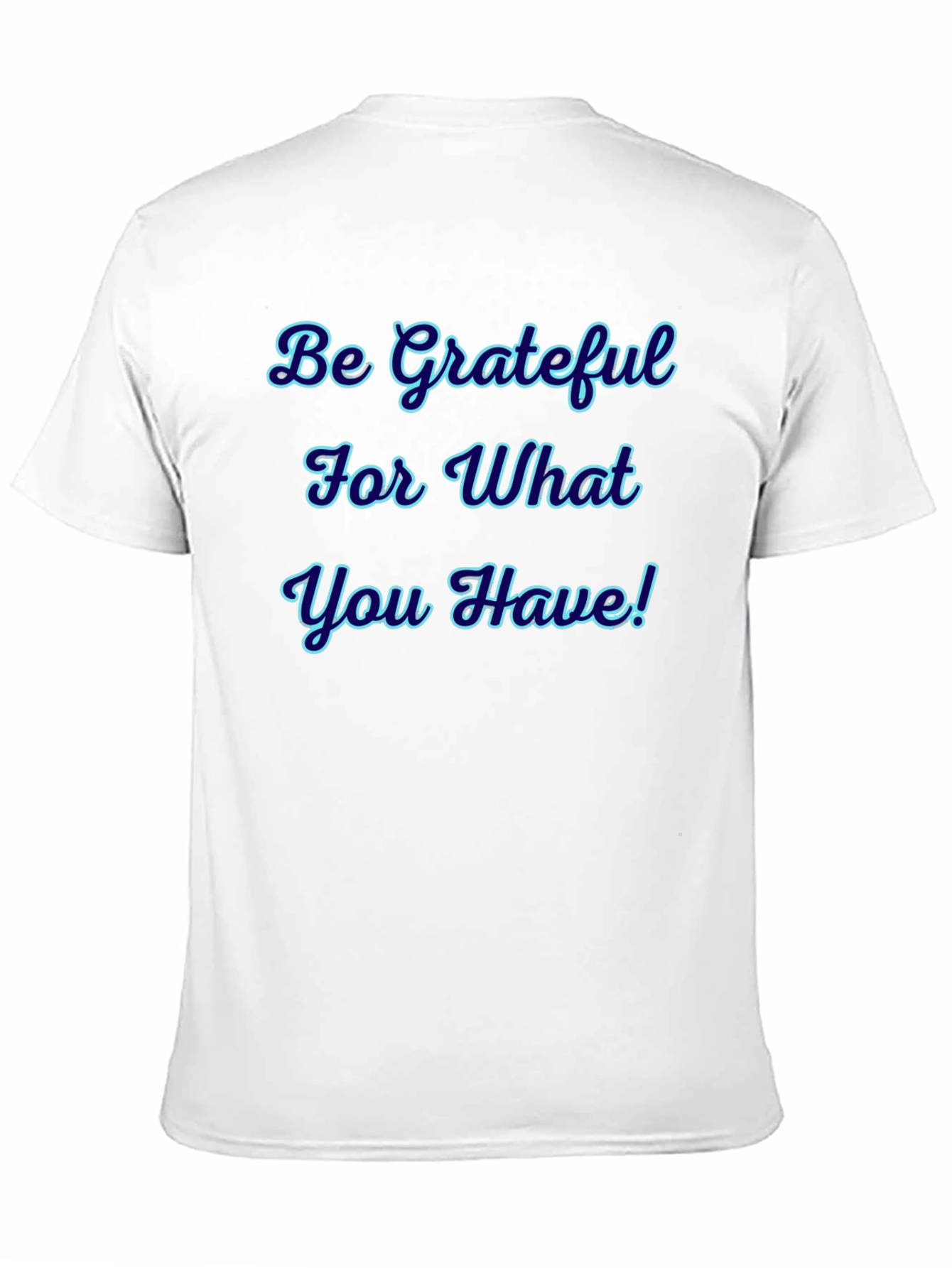 Be Grateful Graphic T-Shirt