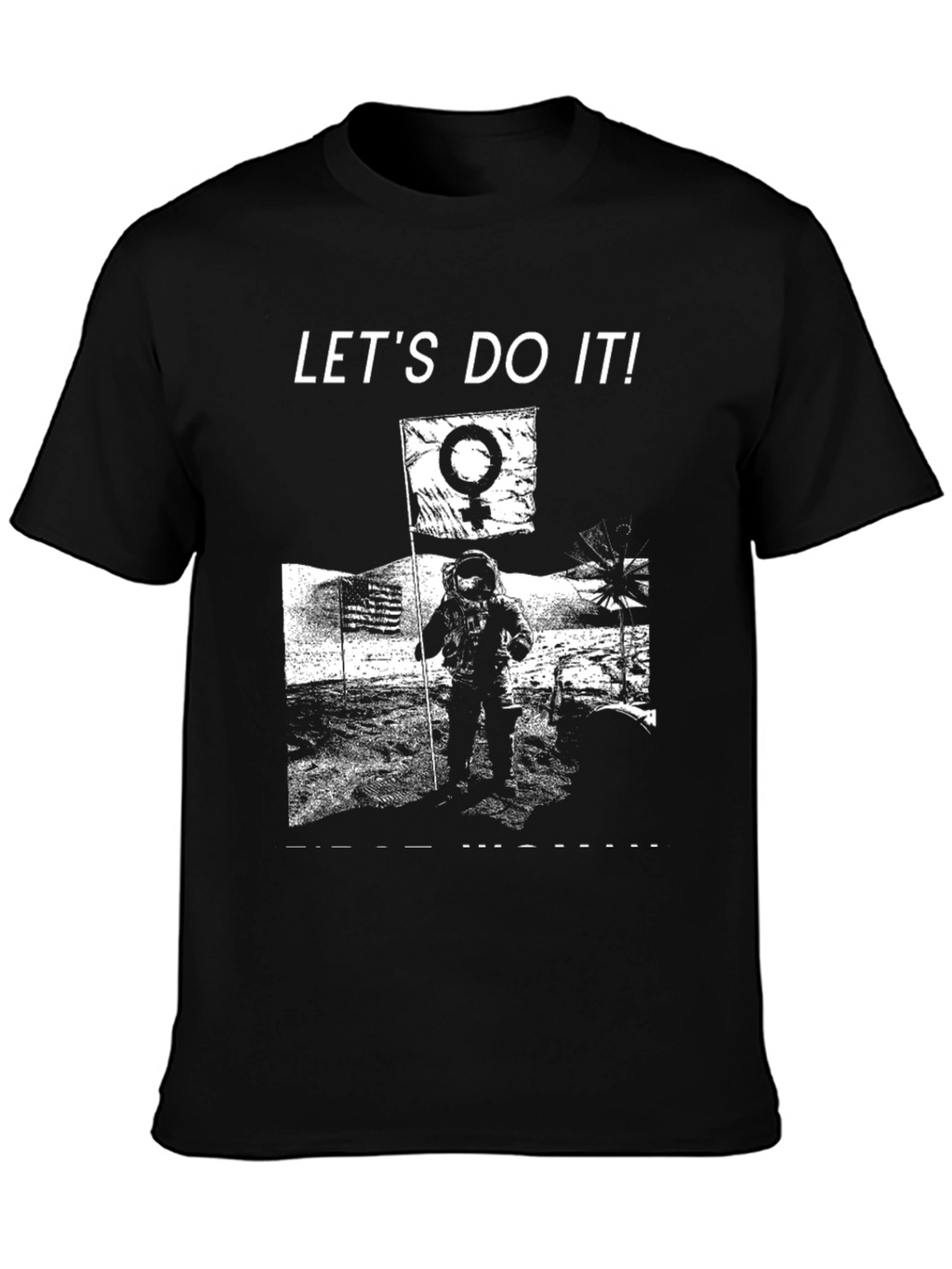 Lets Do It! Moon Landing Graphic T-Shirt
