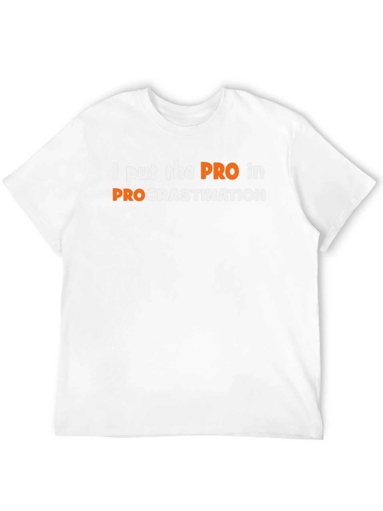 Procrastination T-Shirt - I put the PRO in it!