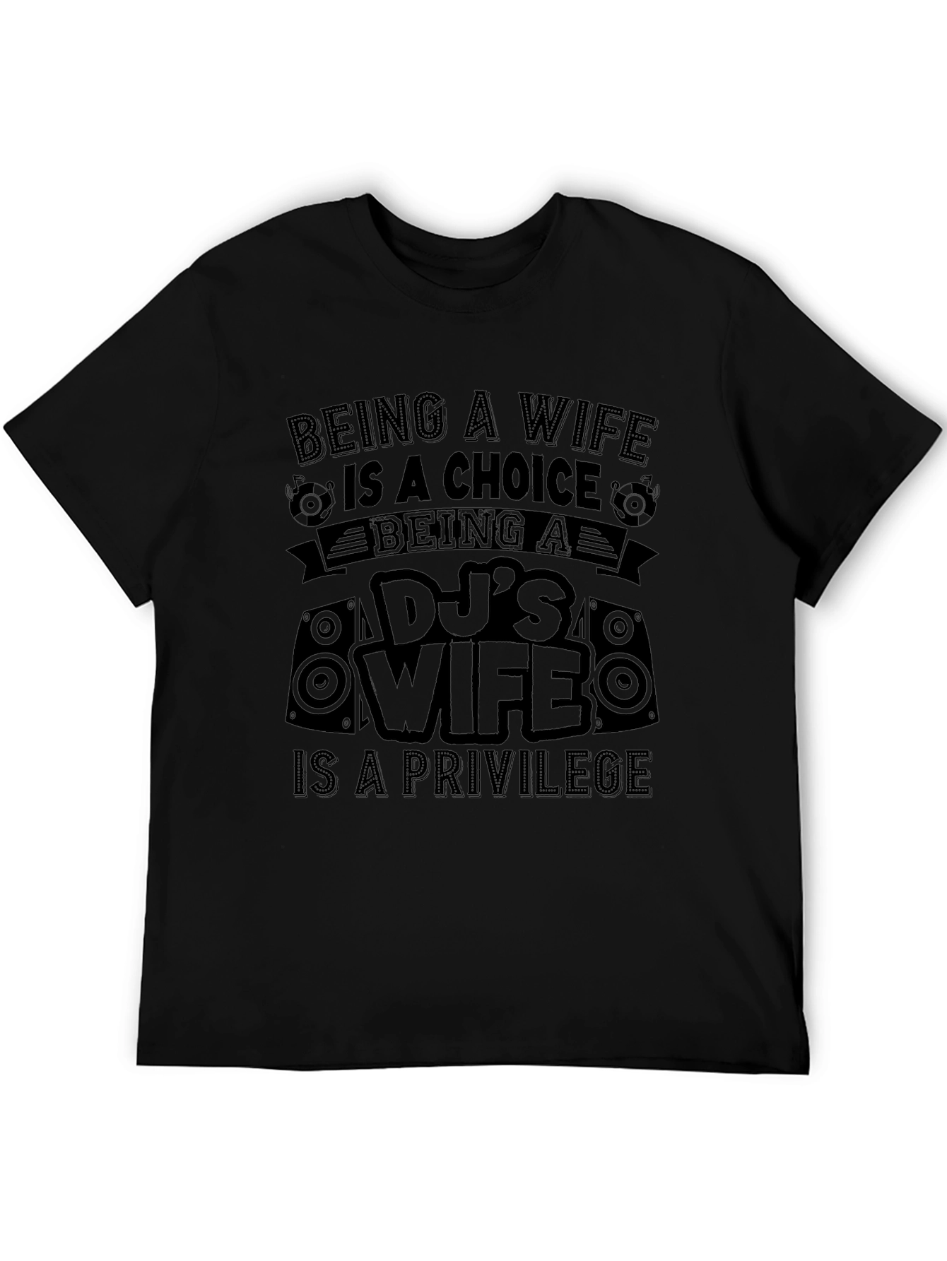 DJs Wife T-Shirt - Choice & Privilege