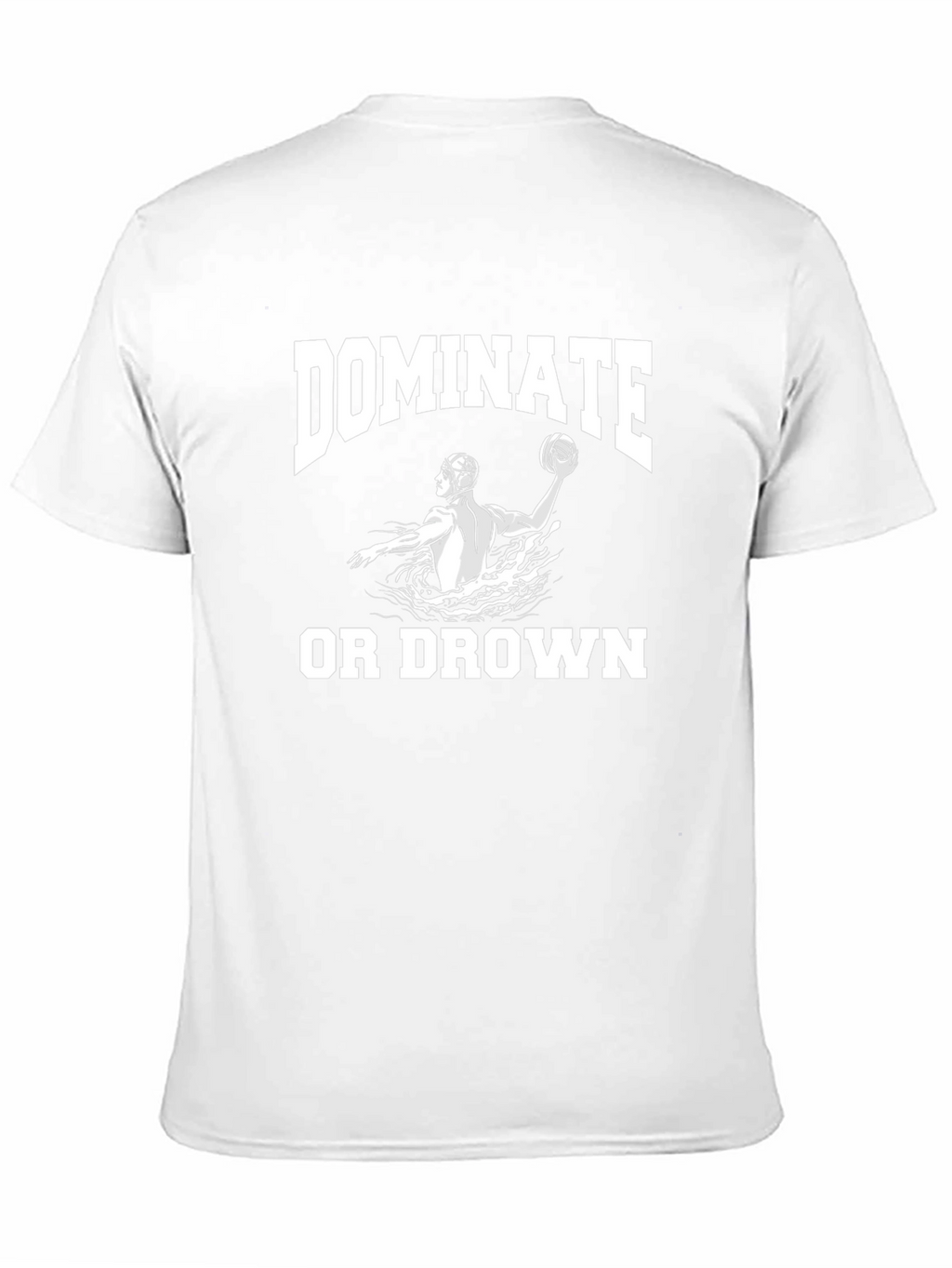 Dominate or Drown Water Polo T-Shirt
