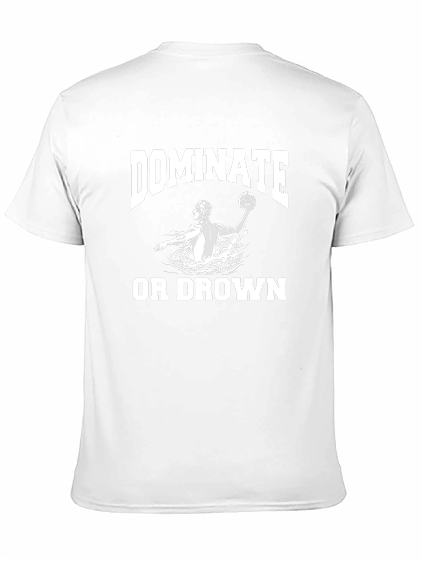 Dominate or Drown Water Polo T-Shirt