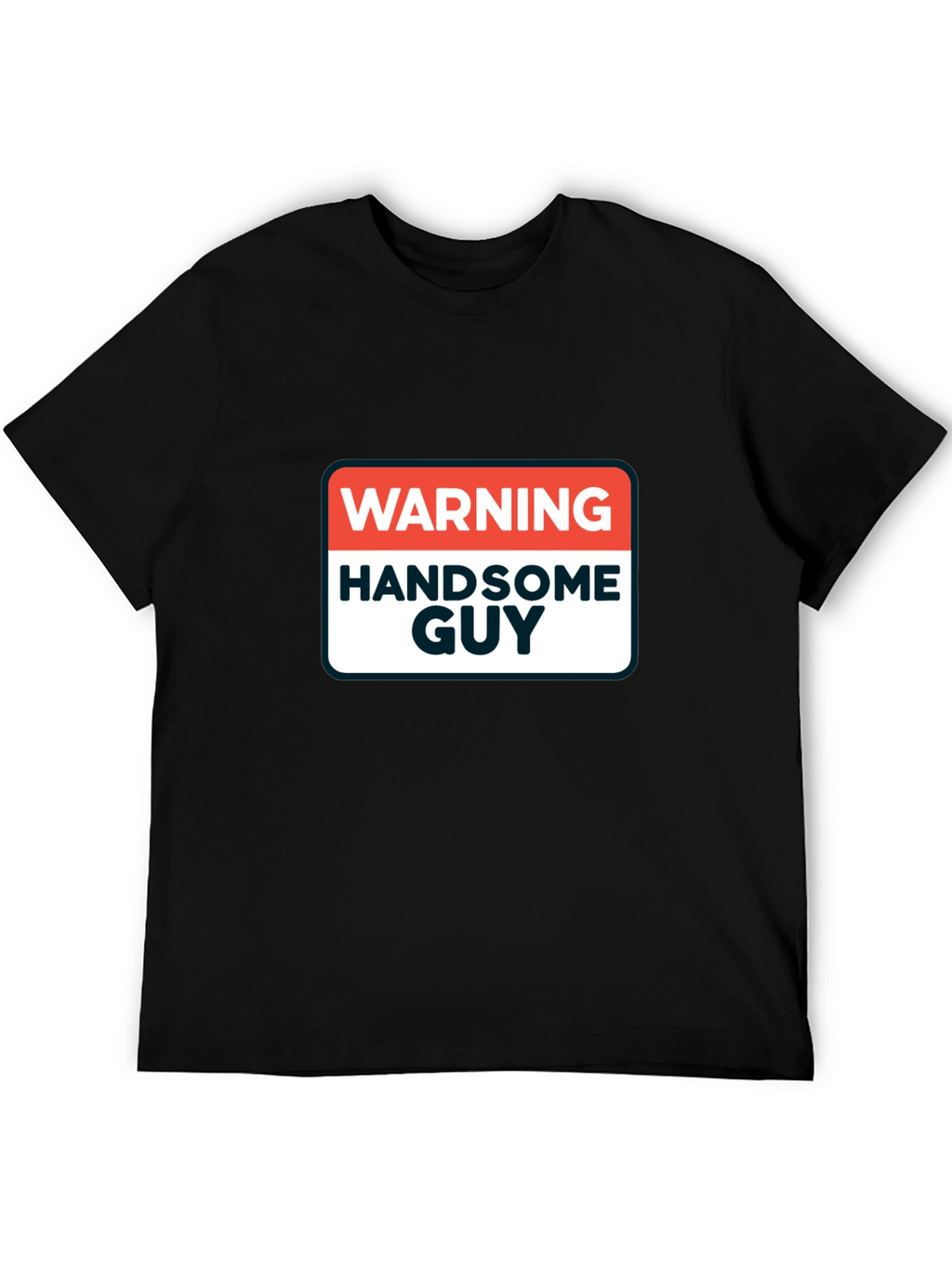 Warning Handsome Guy Graphic T-Shirt
