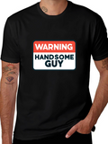 Warning Handsome Guy Graphic T-Shirt