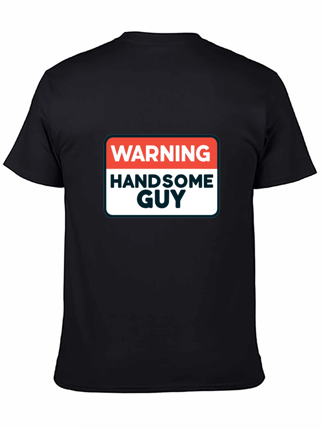 Warning Handsome Guy Graphic T-Shirt