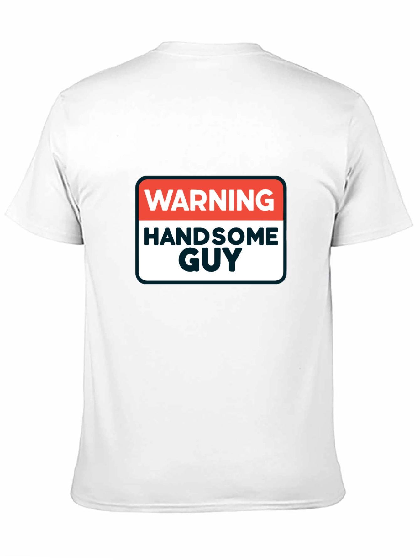 Warning Handsome Guy Graphic T-Shirt