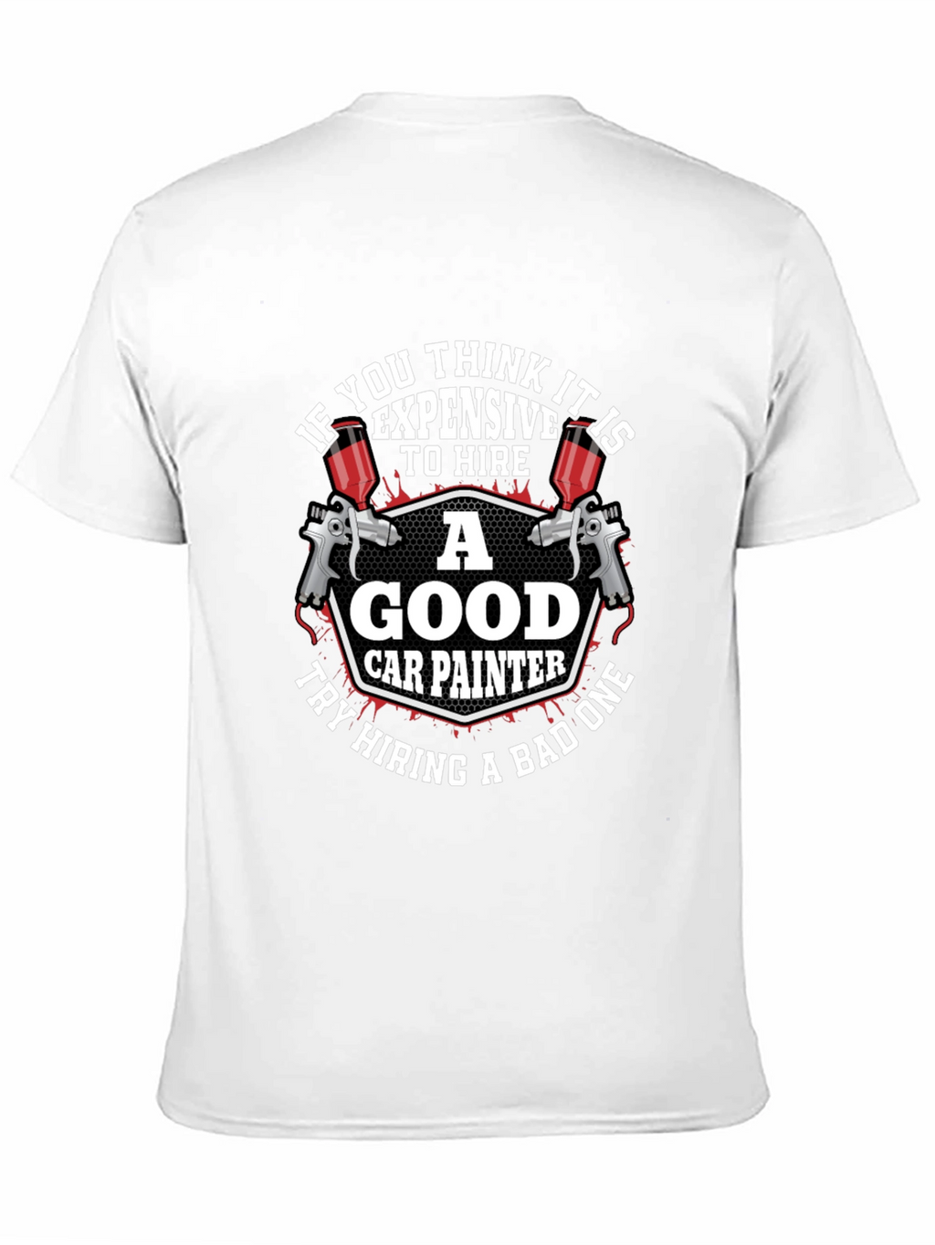 Good Car Painter T-Shirt