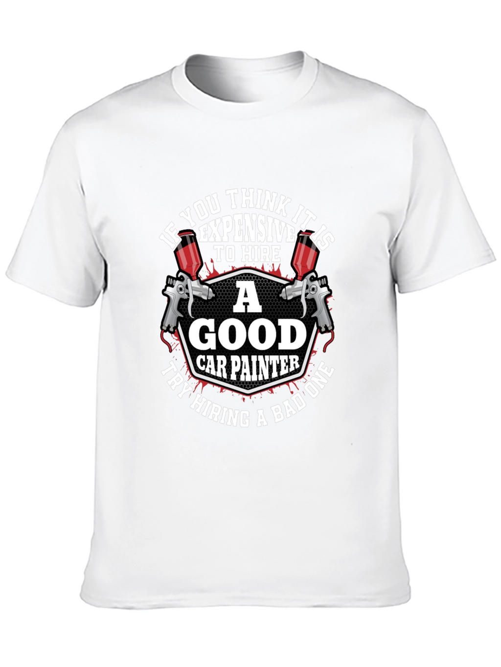 Good Car Painter T-Shirt