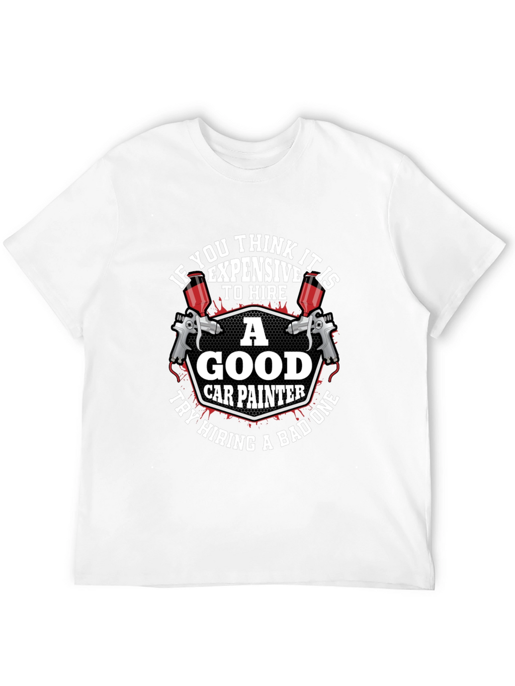 Good Car Painter T-Shirt