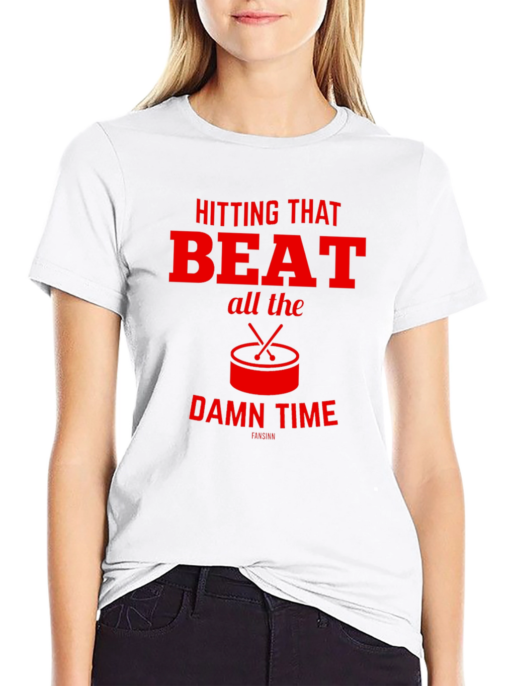 Hitting That Beat All The Damn Time T-Shirt