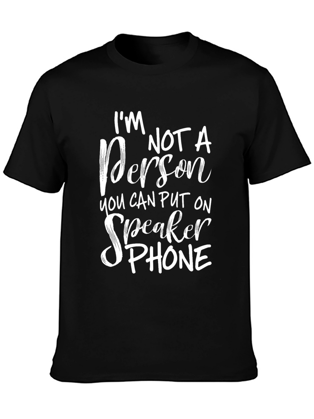 Im Not a Person T-Shirt Funny Slogan Tee