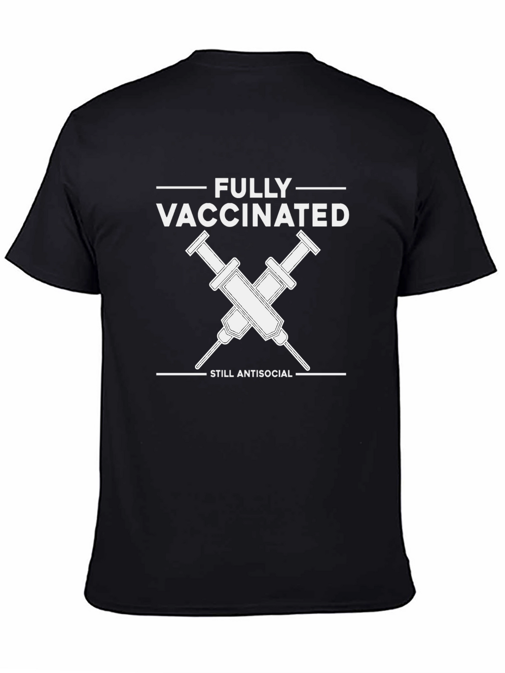 Fully Vaccinated Antisocial T-Shirt - Unisex