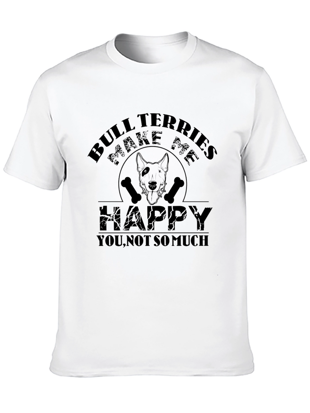Bull Terriers Make Me Happy Graphic T-Shirt