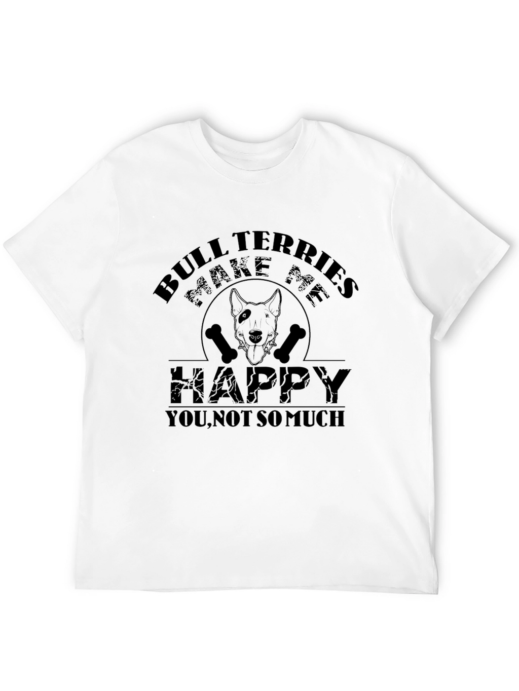 Bull Terriers Make Me Happy Graphic T-Shirt