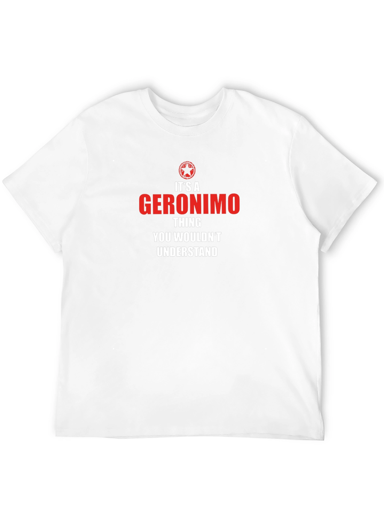 Its a Geronimo Thing - Graphic T-Shirt