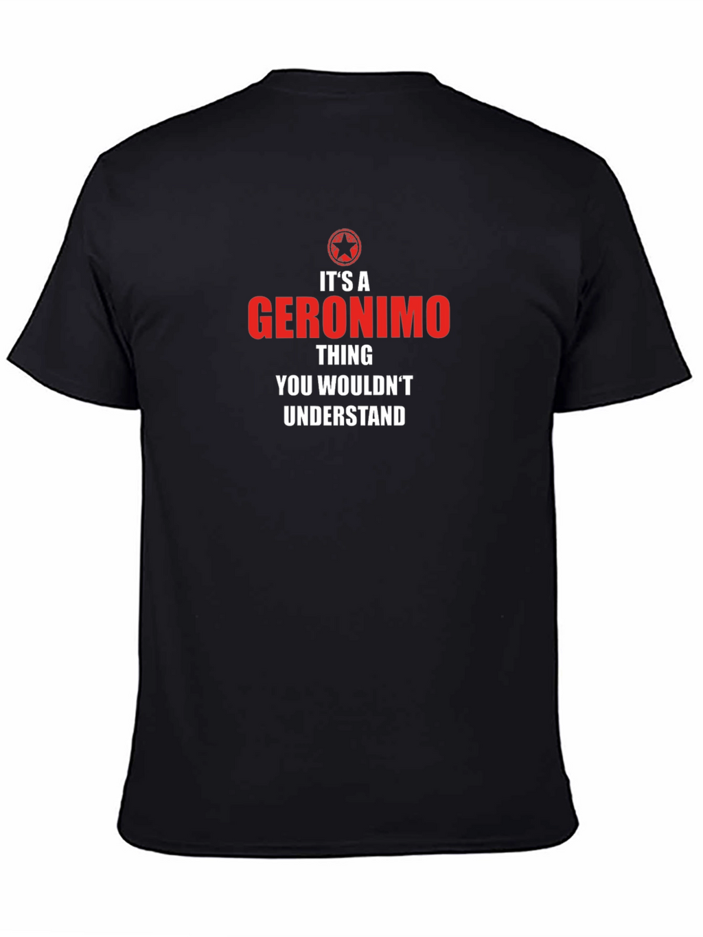 Its a Geronimo Thing - Graphic T-Shirt