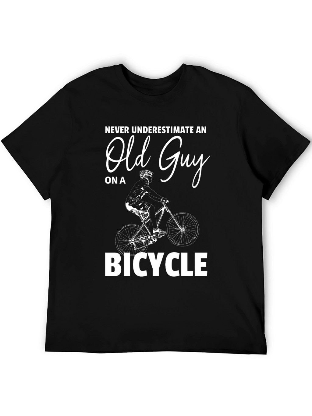 Never Underestimate an Old Guy on a Bicycle T-Shirt