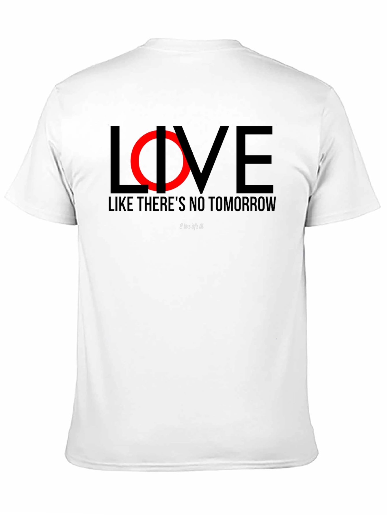 Live Like Theres No Tomorrow Black T-Shirt