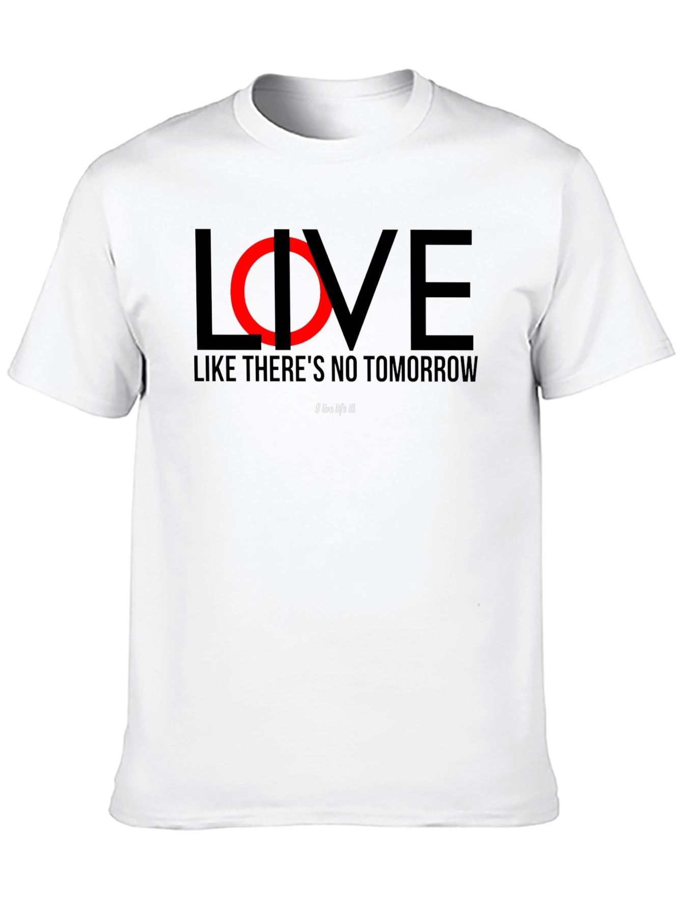 Live Like Theres No Tomorrow Black T-Shirt