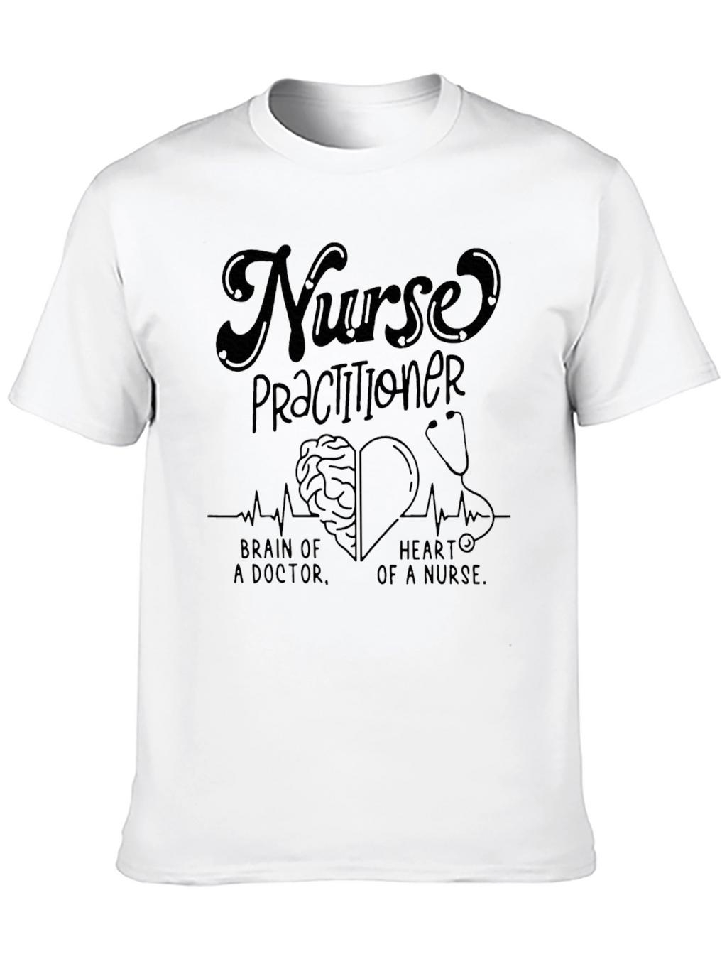 Nurse Practitioner T-Shirt - Brain & Heart Design
