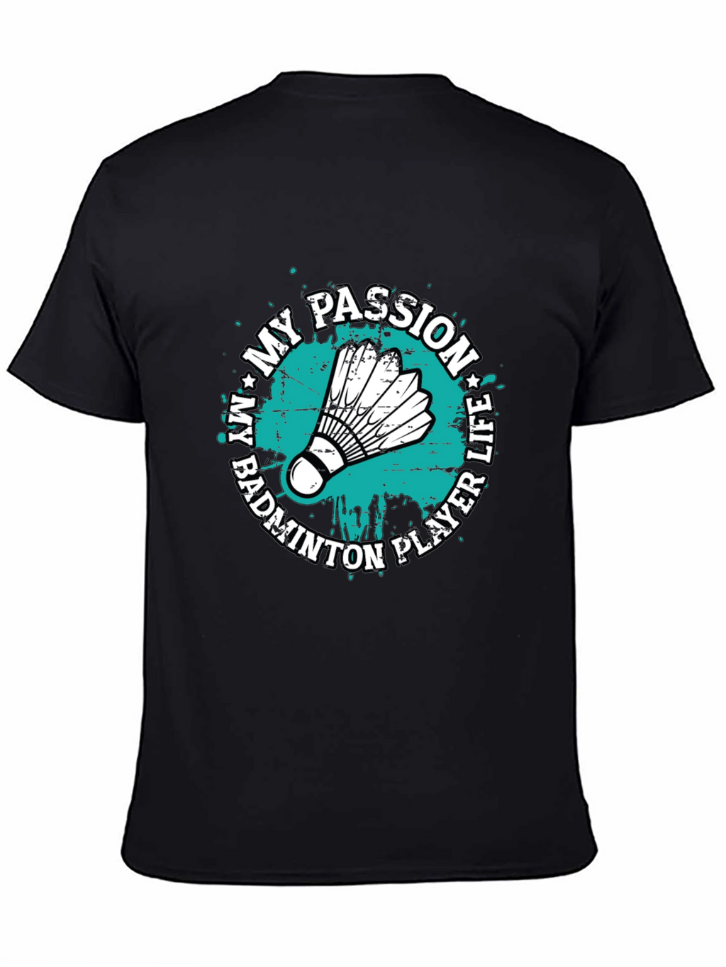 Badminton Player Life Passion Graphic T-Shirt