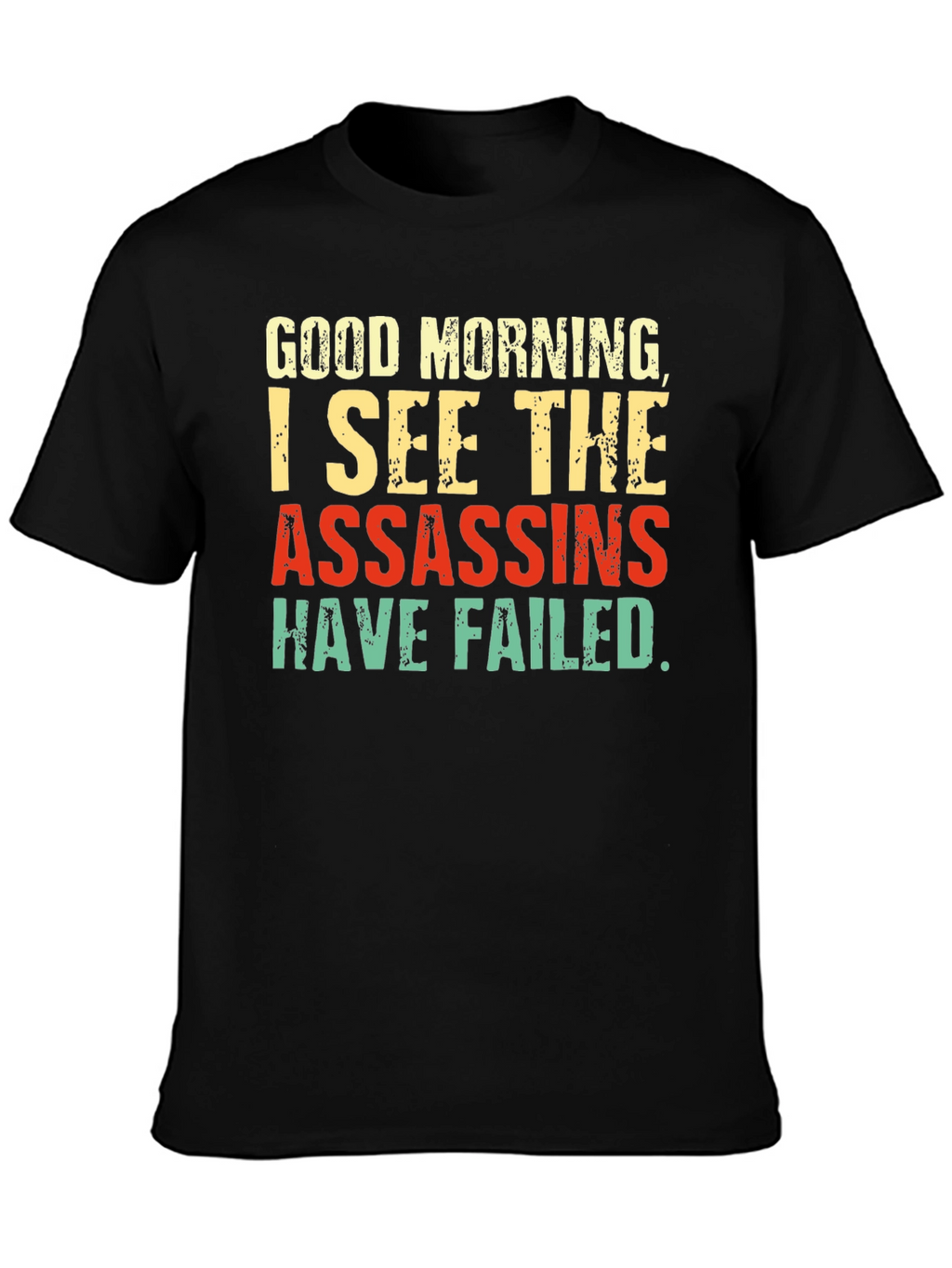 Funny Assassins Failed Graphic Tee
