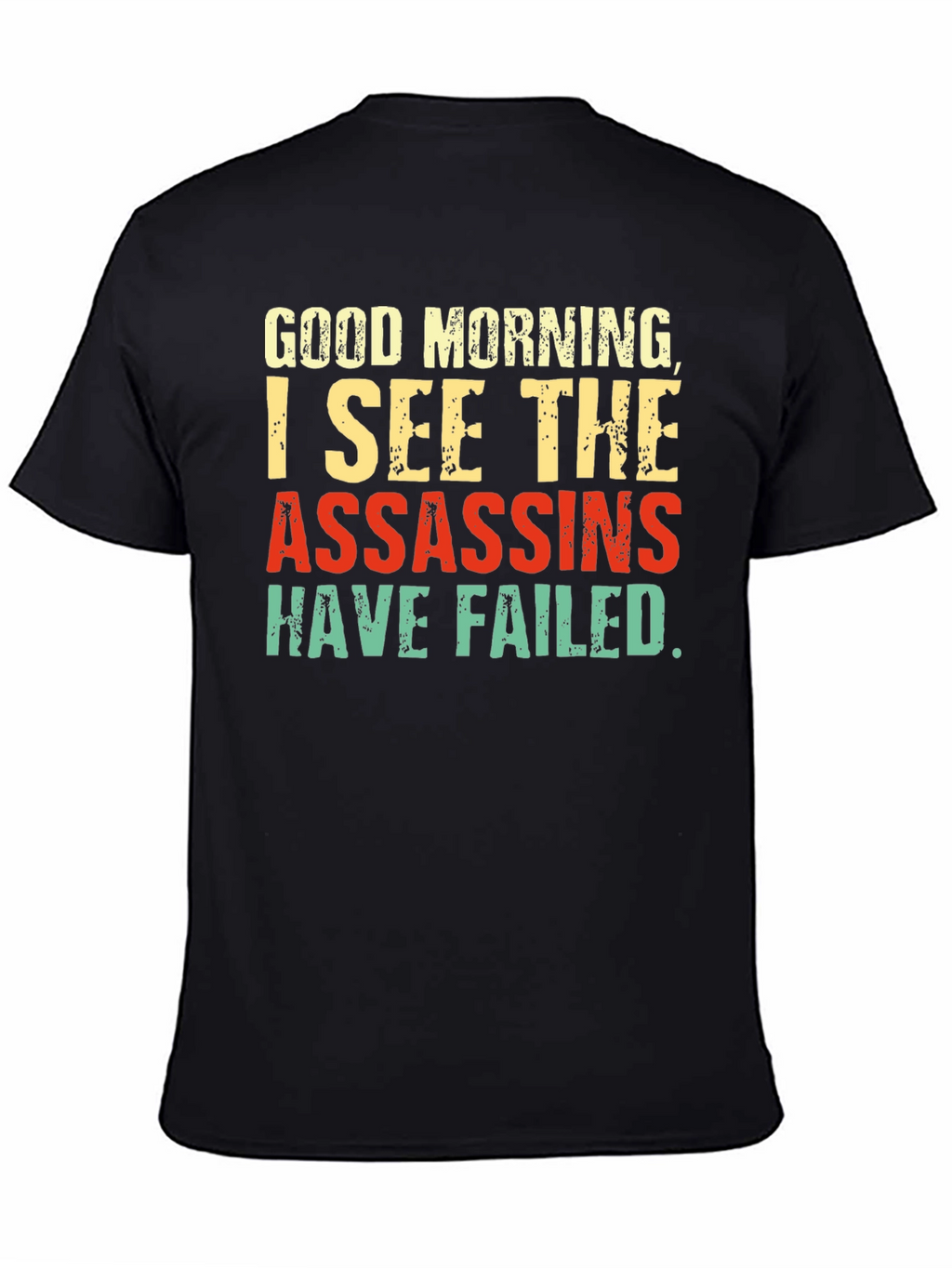 Funny Assassins Failed Graphic Tee