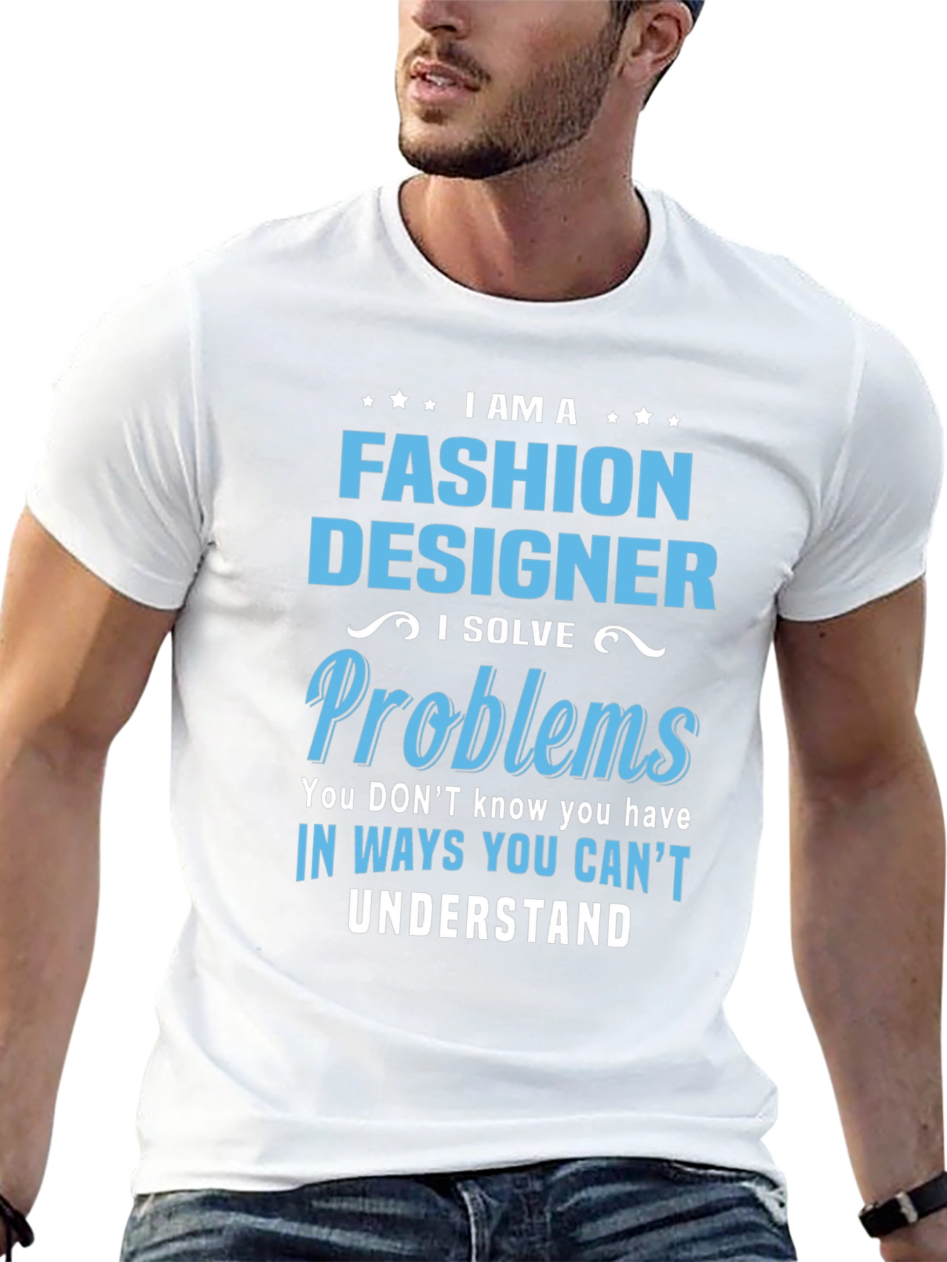 Fashion Designer T-Shirt - I Solve Problems