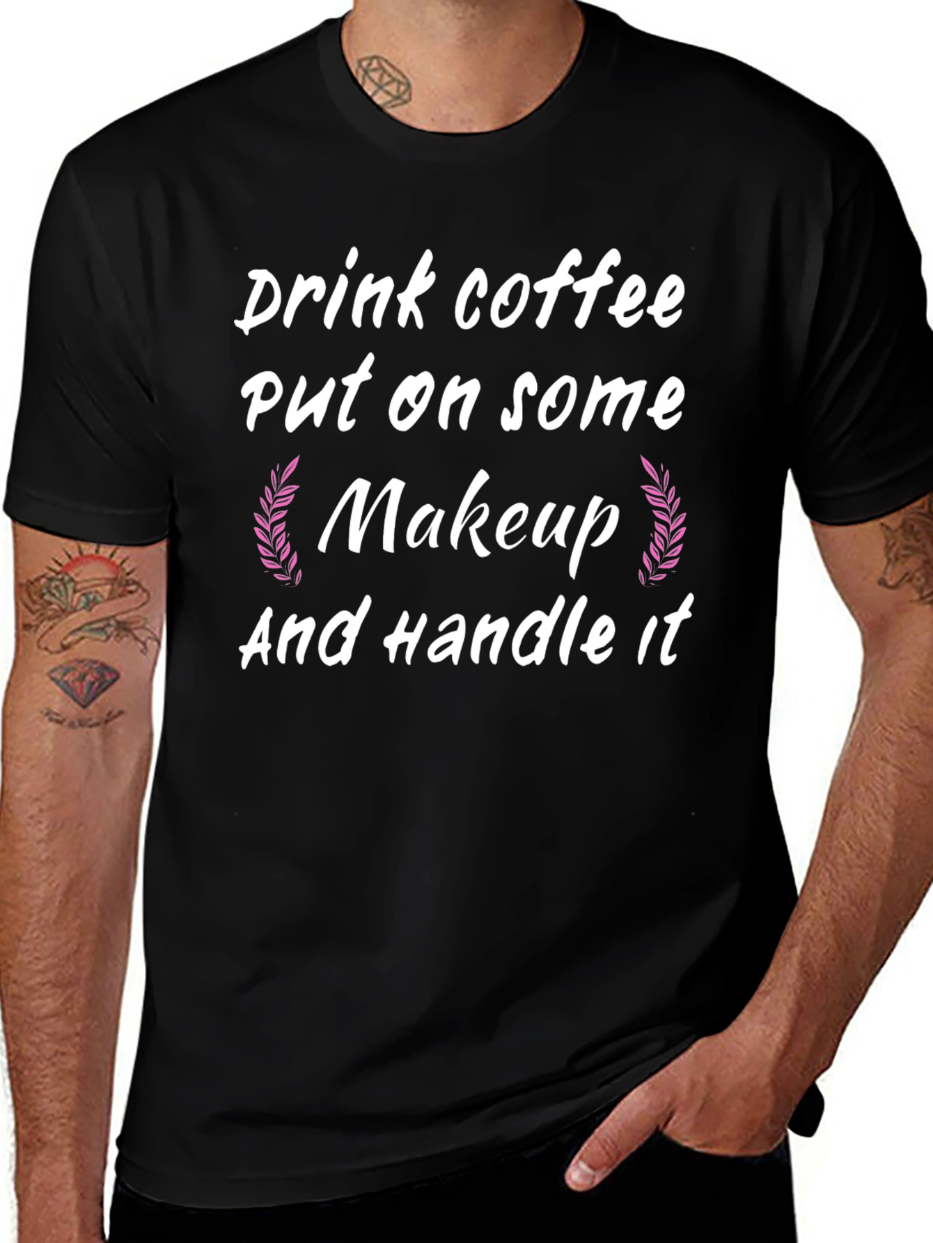 Drink Coffee Put on Makeup Handle It Black T-Shirt
