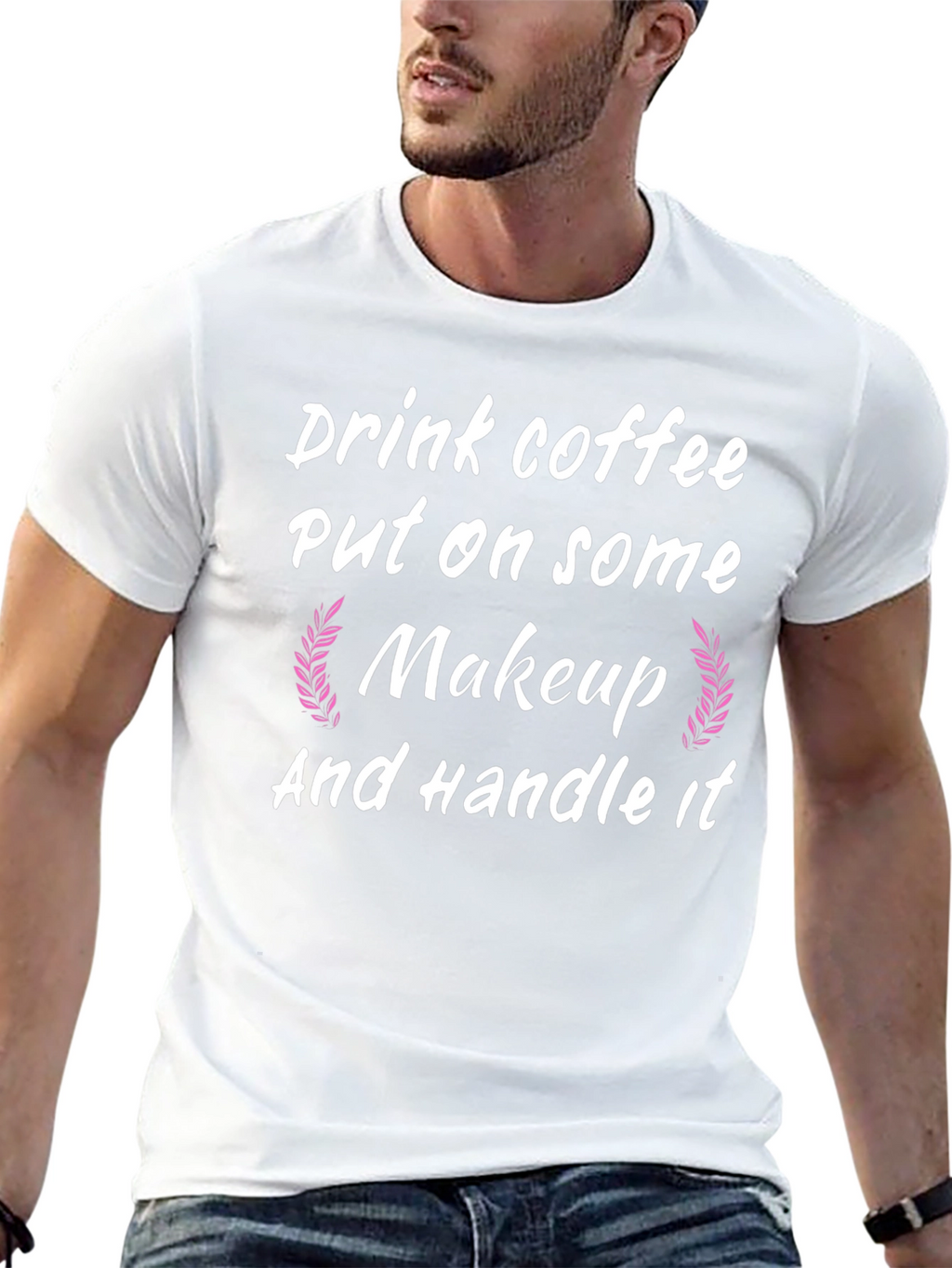 Drink Coffee Put on Makeup Handle It Black T-Shirt