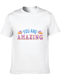 You Are Amazing Graphic Tee - Soft Cotton Blend