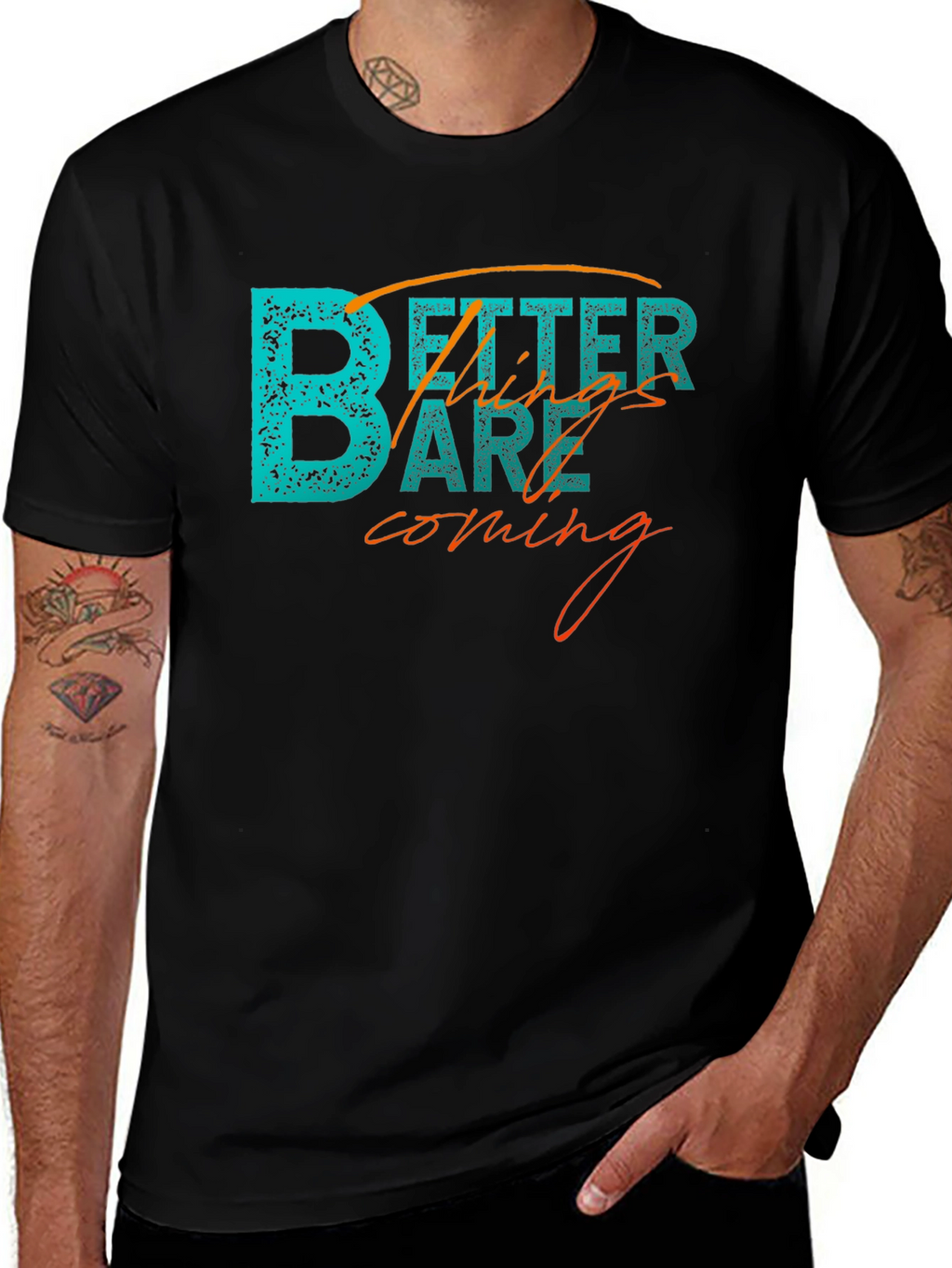 Better Things Tee - Inspiring Graphic T-Shirt