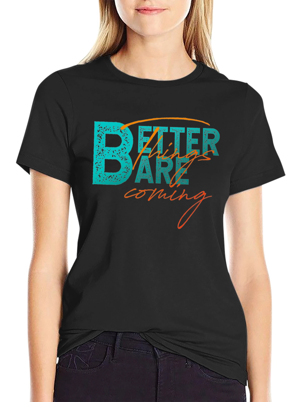 Better Things Tee - Inspiring Graphic T-Shirt