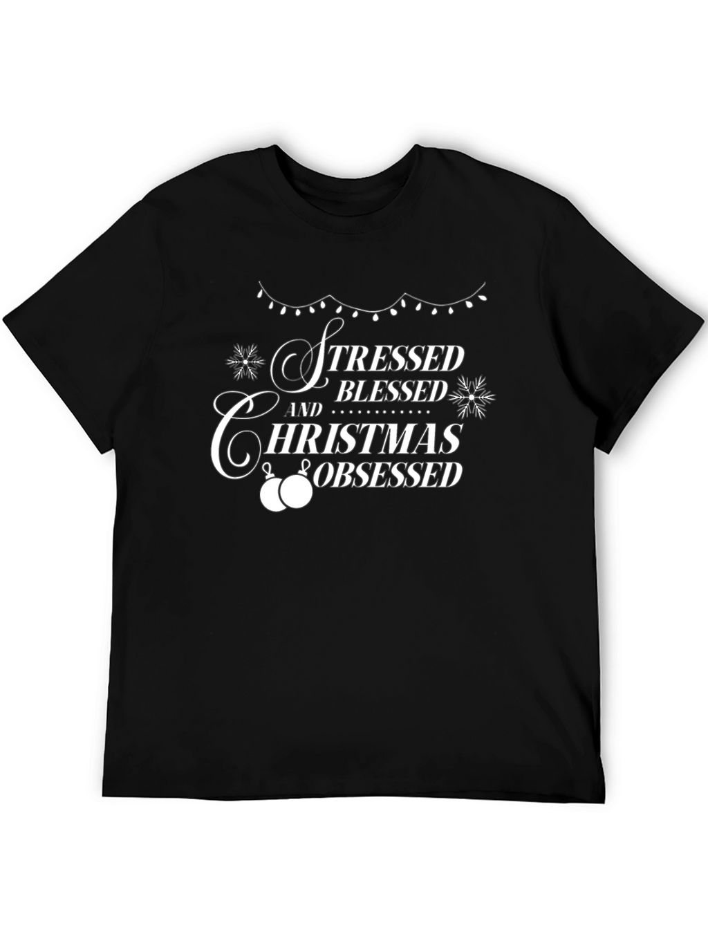 Stressed Blessed Christmas Obsessed Black T-Shirt